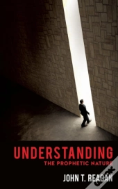 Understanding The Prophetic Nature