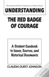 Understanding The Red Badge Of Courage