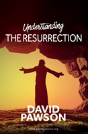 Understanding The Resurrection - Preview