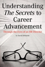 Understanding The Secrets To Career Advancement