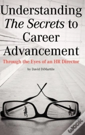 Understanding The Secrets To Career Advancement