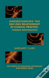 Understanding The Self-Ego Relationship In Clinical Practice