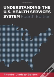 Capa do artigo Understanding The U.S. Health Services System, Fourth Edition