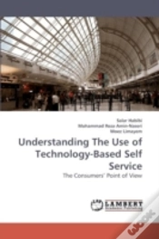 Capa do artigo Understanding The Use Of Technology-Based Self Service