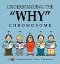Understanding The "Why" Chromosome - Preview