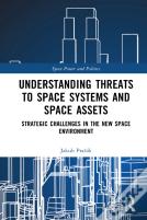 Understanding Threats To Space Systems And Space Assets