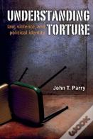 Understanding Torture