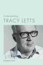 Understanding Tracy Letts - Preview