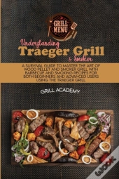 Understanding Traeger Grill  Amp  Smoker