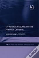 Understanding Treatment Without Consent