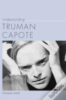 Understanding Truman Capote