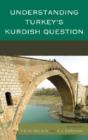 Understanding Turkey'S Kurdish Question - Preview
