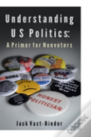 Understanding U S Politics