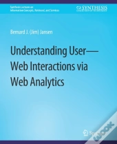 Understanding User-Web Interactions Via Web Analytics