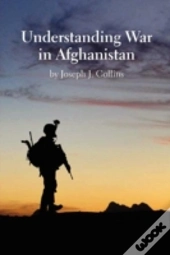 Understanding War In Afghanistan