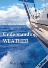 Understanding Weather: The Mariner'S Gui
