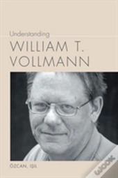 Understanding William T. Vollman