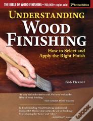 Understanding Wood Finishing, 3rd Revised Edition