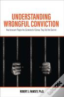 Understanding Wrongful Conviction
