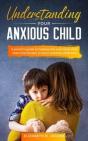 Understanding Your Anxious Child - Preview