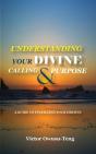 Understanding Your Divine Calling And Purpose - Preview