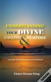 Understanding Your Divine Calling And Purpose