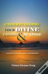 Understanding Your Divine Calling And Purpose