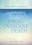 Understanding Your Grief After A Drug-Overdose Death