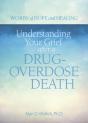 Understanding Your Grief After A Drug-Overdose Death - Preview