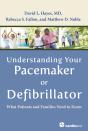 Understanding Your Pacemaker Or Defibrillator: What Patients And Families Need To Know - Preview