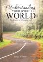Understanding Your Spirit World: The Sci - Preview