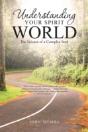 Understanding Your Spirit World: The Sci - Preview