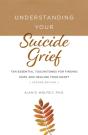 Understanding Your Suicide Grief - Preview