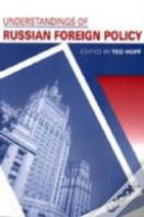 Understandings Of Russian Foreign Policy