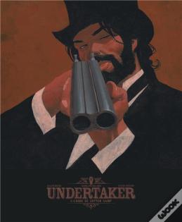 Undertaker Tome 3 : L'Ogre De Sutter Camp