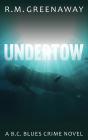 Undertow - Preview