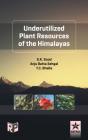 Underutilized Plant Resources Of The Himalayas - Preview