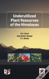 Underutilized Plant Resources Of The Himalayas