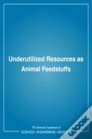 Underutilized Resources As Animal Feedstuffs
