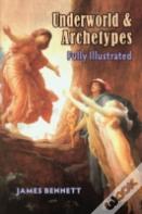 Underworld & Archetypes Fully Illustrated