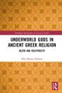 Underworld Gods In Ancient Greek Religion - Preview