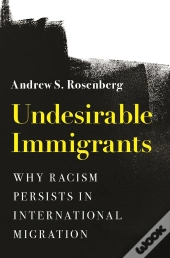 Undesirable Immigrants