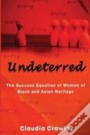 Undeterred