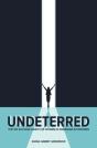 Undeterred - Preview