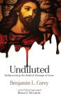 Undiluted - Preview