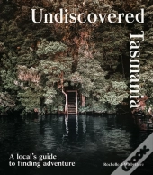 Undiscovered Tasmania