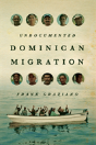 Undocumented Dominican Migration - Preview