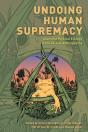 Undoing Human Supremacy - Preview