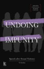 Undoing Impunity Â€“ Speech After Sexual Violence - Preview