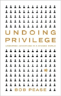 Undoing Privilege - Preview